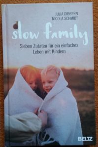 Read more about the article Slow family – ein Buch für ein achtsames Familienleben