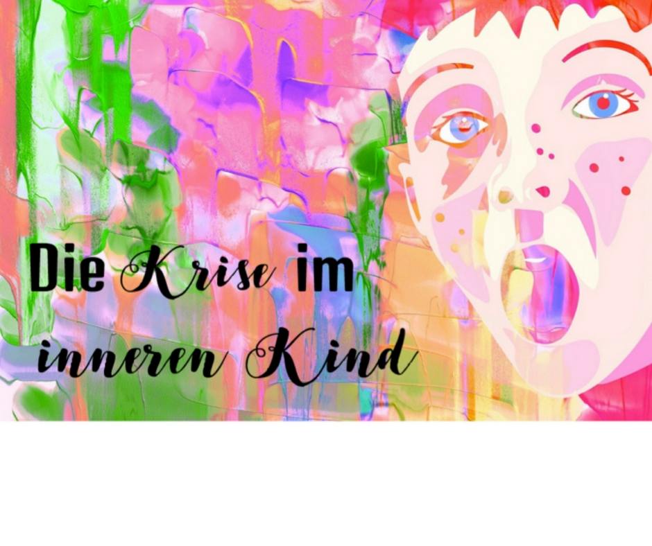 Die Krise im inneren Kind