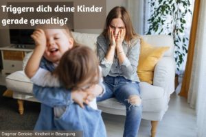Read more about the article Triggern dich deine Kinder gerade gewaltig? Über elterliche Wut und ihre Ursachen.