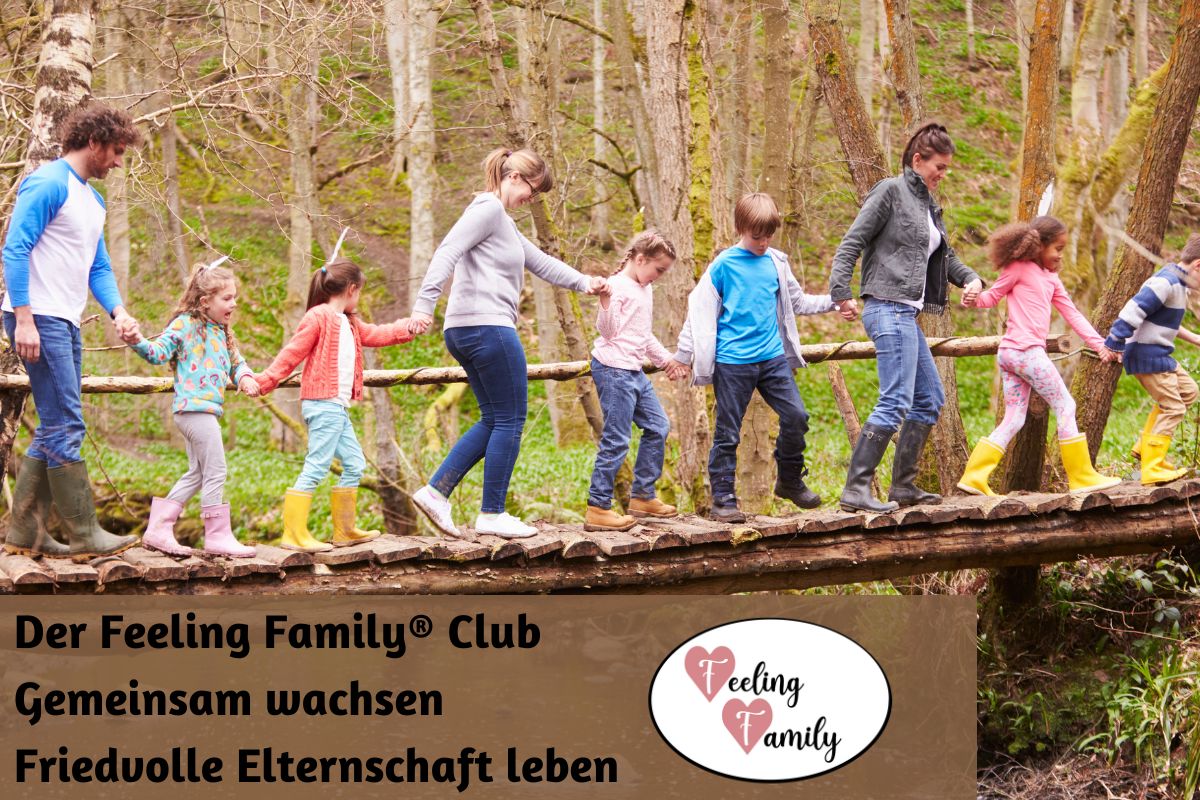 Read more about the article Der Feeling Family® Club -Gemeinsam wachsen – Friedvolle Elternschaft leben